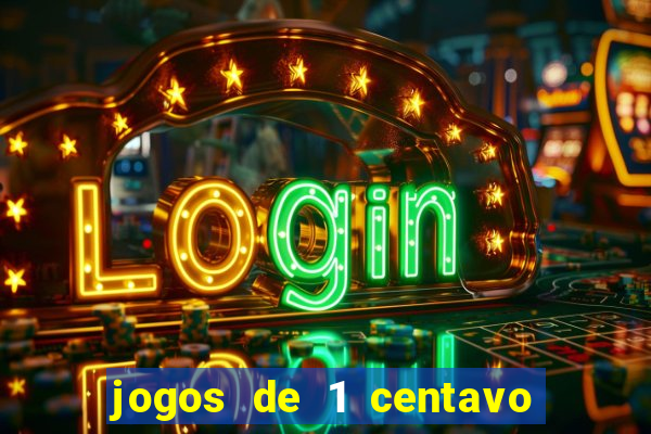 jogos de 1 centavo vai de bet