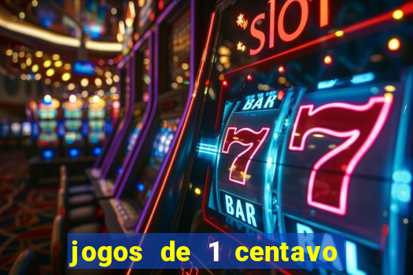 jogos de 1 centavo vai de bet