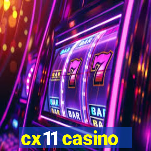 cx11 casino