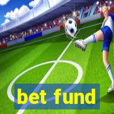 bet fund