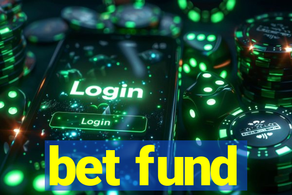 bet fund