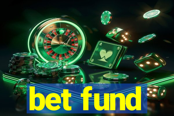 bet fund