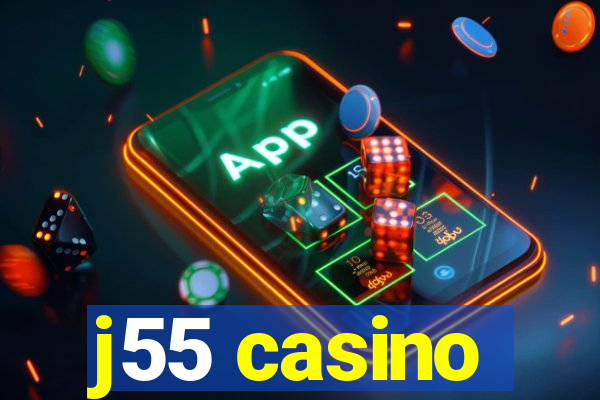 j55 casino