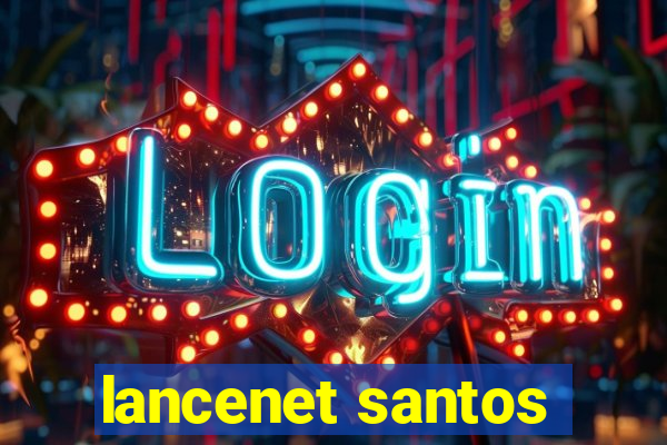 lancenet santos