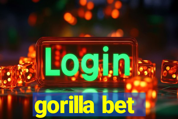 gorilla bet