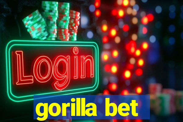 gorilla bet