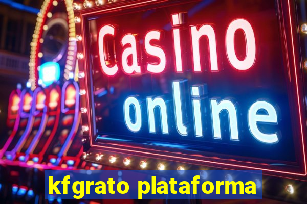 kfgrato plataforma