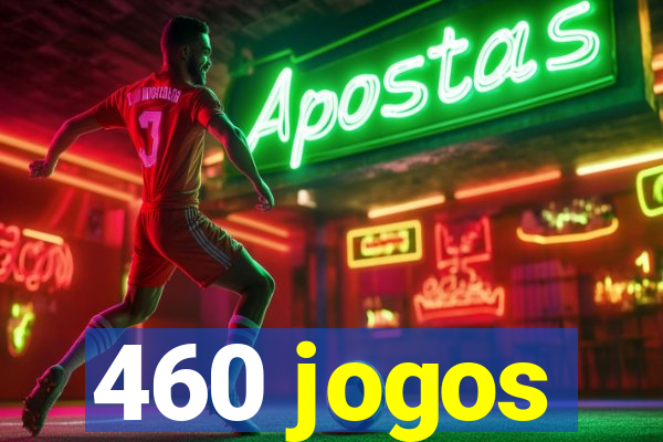 460 jogos