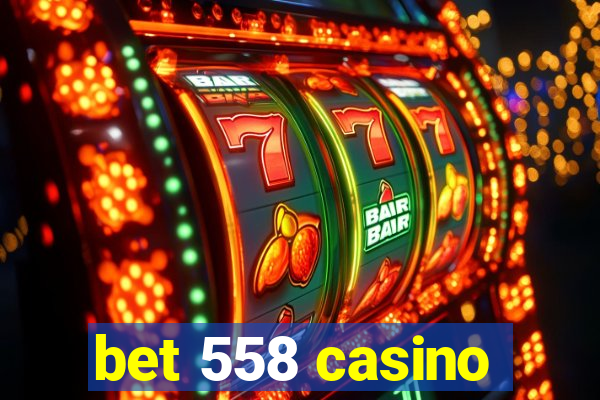 bet 558 casino