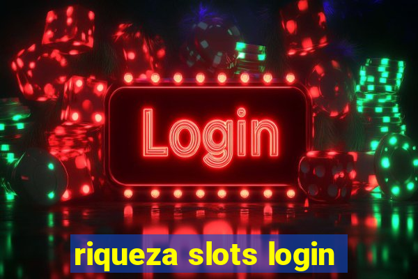 riqueza slots login