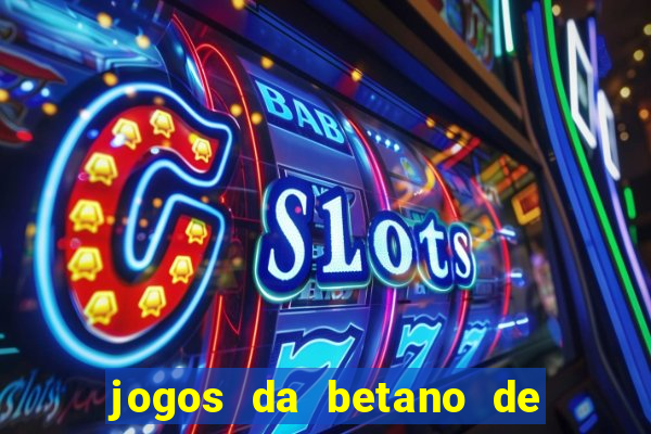 jogos da betano de 10 centavos