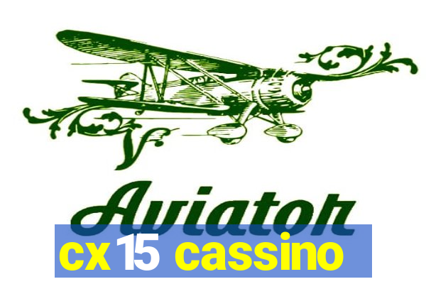 cx15 cassino