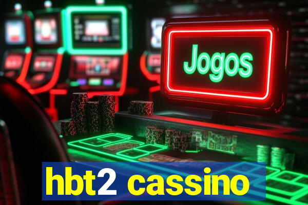 hbt2 cassino