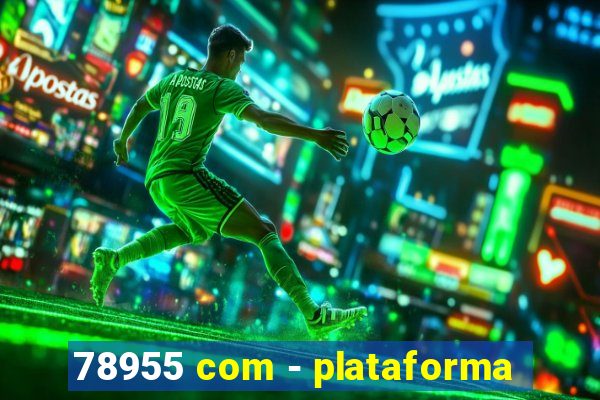 78955 com - plataforma