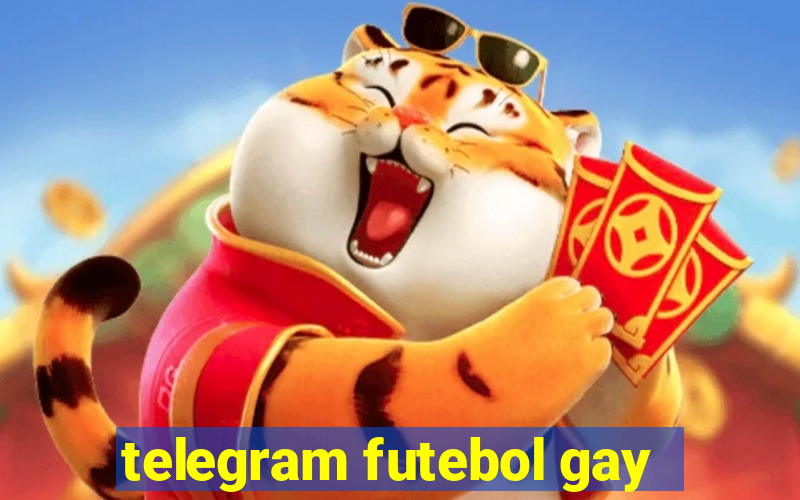 telegram futebol gay