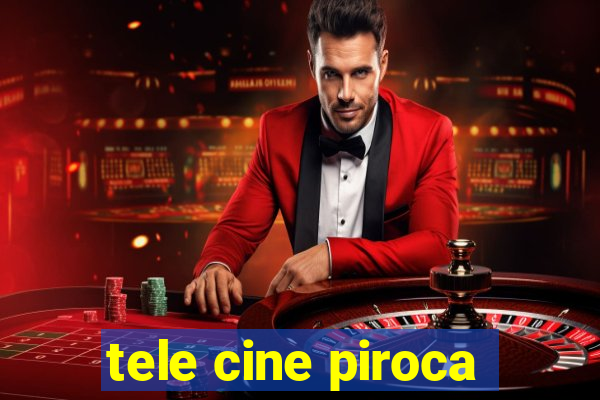 tele cine piroca