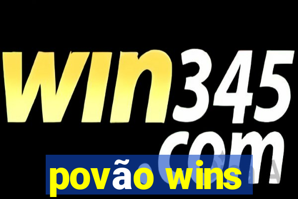 povão wins