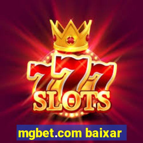 mgbet.com baixar