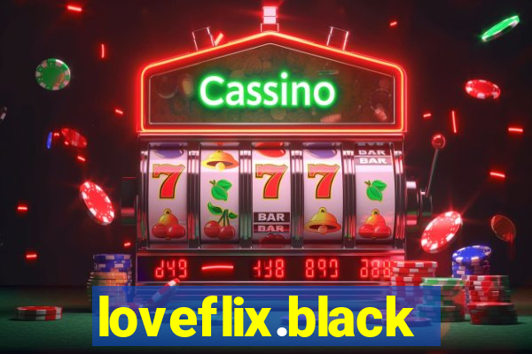 loveflix.black