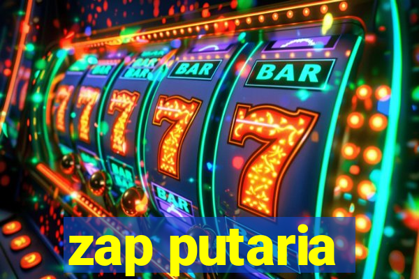 zap putaria