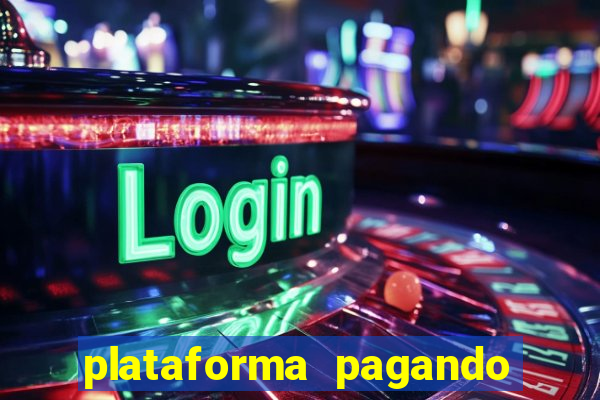 plataforma pagando no cadastro fortune tiger