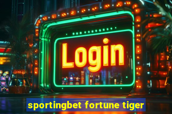 sportingbet fortune tiger