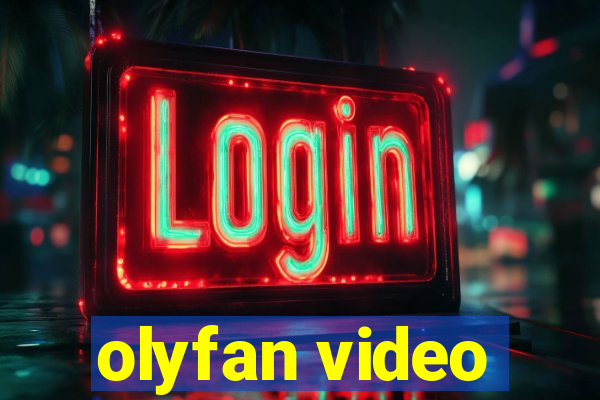 olyfan video