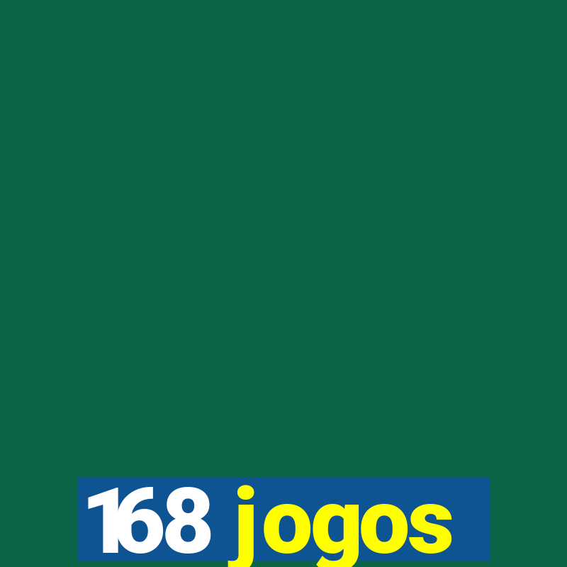 168 jogos