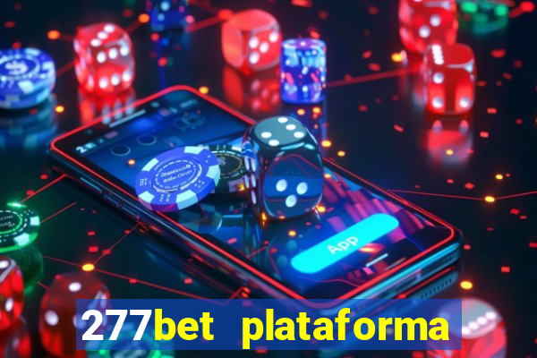 277bet plataforma de jogos