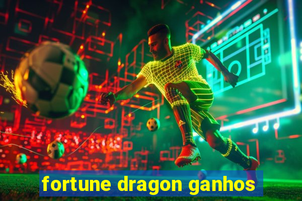 fortune dragon ganhos