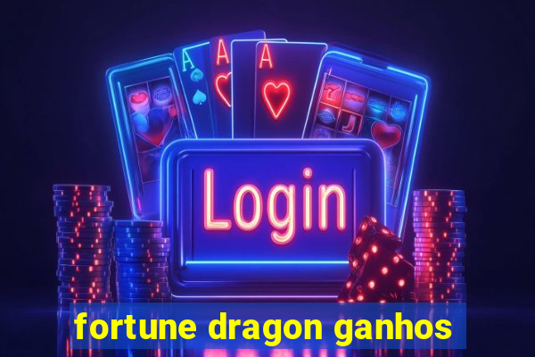 fortune dragon ganhos