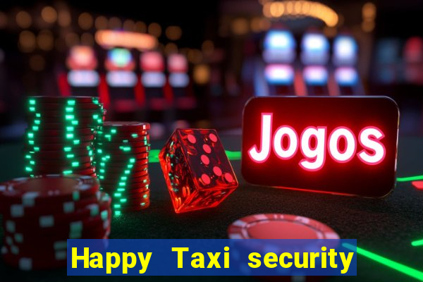 Happy Taxi security password road 96 happy