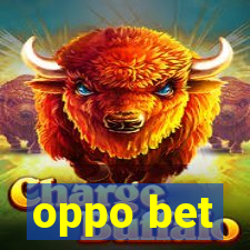 oppo bet