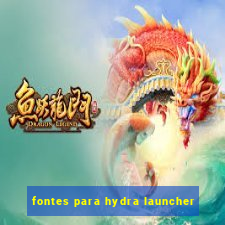 fontes para hydra launcher