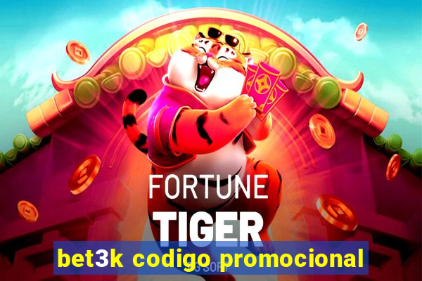 bet3k codigo promocional