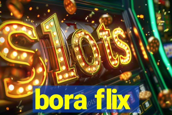 bora flix