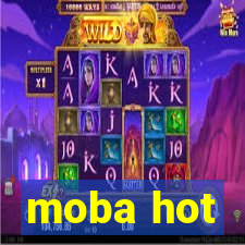 moba hot