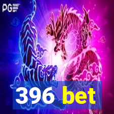 396 bet