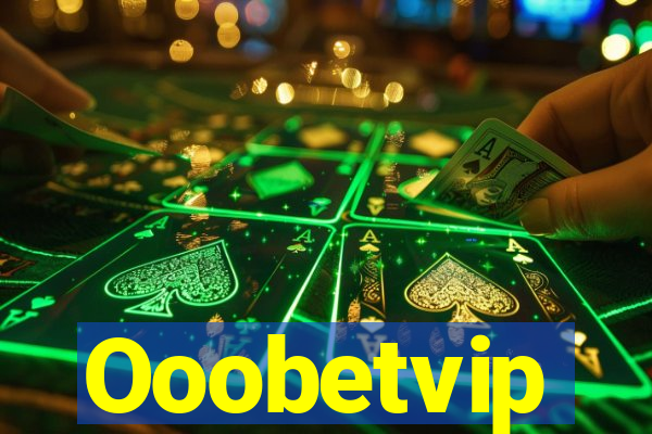 Ooobetvip