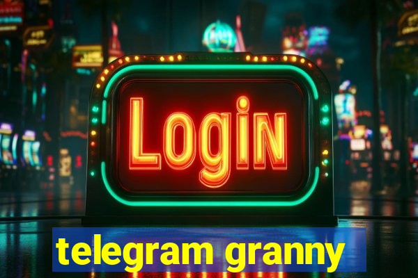 telegram granny