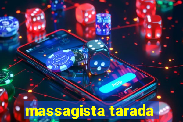 massagista tarada