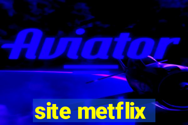 site metflix