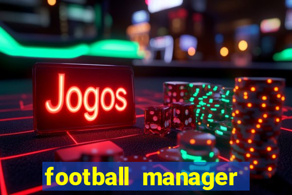 football manager 2021 touch 21.4.0 apk