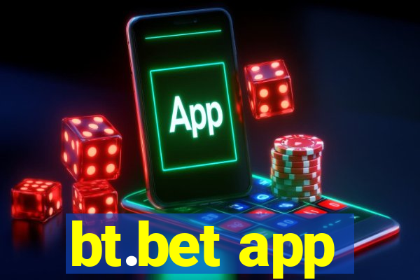 bt.bet app