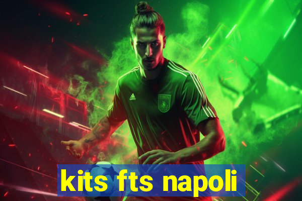 kits fts napoli