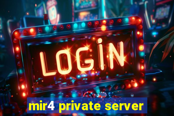 mir4 private server