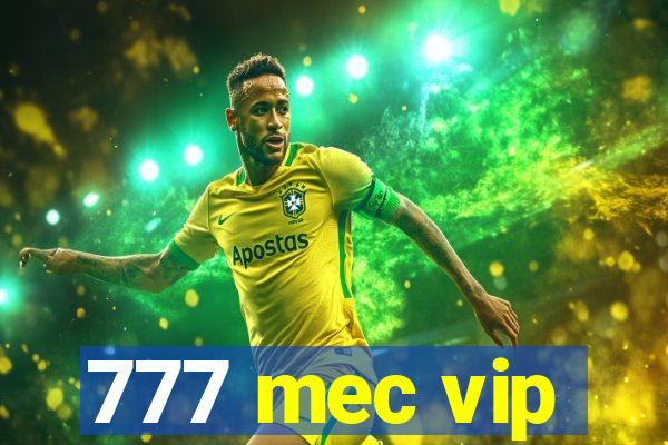 777 mec vip