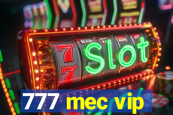 777 mec vip