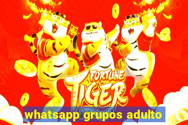 whatsapp grupos adulto