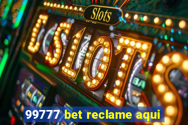 99777 bet reclame aqui